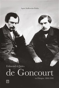 Obrazek Edmond et Jules de Goncourt en Pologne. 1860–1918