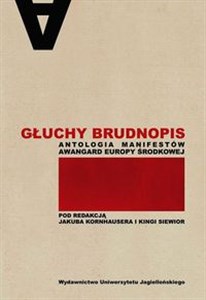 Picture of Głuchy brudnopis Antologia manifestów awangard Europy Środkowej