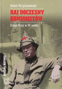 Picture of Raj doczesny komunistów Dzieje Rosji w XX wieku