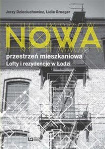Picture of Nowa przestrzeń mieszkaniowa Lofty i rezydencje w Łodzi