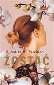 Zostać - Judith W. Taschler -  foreign books in polish 