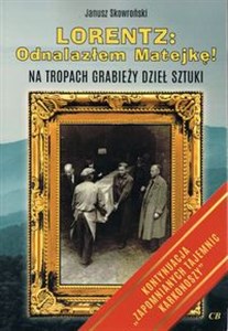 Obrazek Lorentz Odnalazłem Matejkę! Na tropach grabieży dzieł sztuki