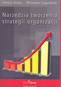 Picture of Narzędzia tworzenia strategii organizacji