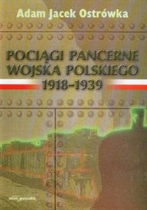 Picture of Pociągi pancerne Wojska Polskiego 1918-1939