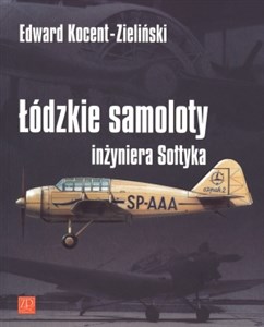 Picture of Łódzkie samoloty inżyniera Sołtyka