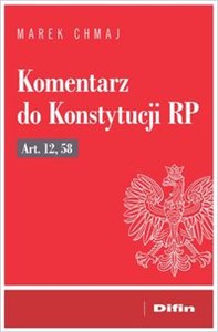Picture of Komentarz do Konstytucji RP art. 12, 58