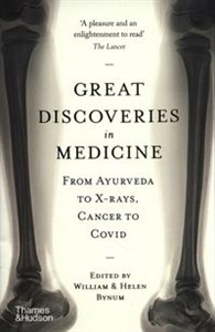 Obrazek Great Discoveries in Medicine From Ayurveda to X-rays, Cancer to Covid