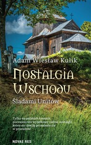 Picture of Nostalgia Wschodu. Śladami unitów