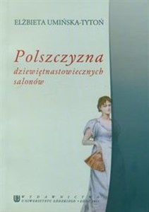 Picture of Polszczyzna dziewiętnastowiecznych salonów