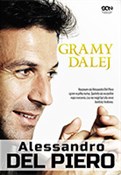 Polska książka : Gramy dale... - Alessandro del Piero