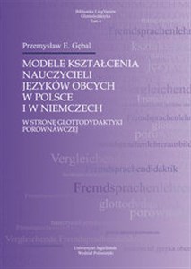 Picture of Modele kształcenia nauczycieli języków obcych w Polsce i w Niemczech