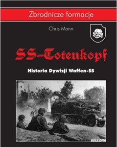 Obrazek SS-Totenkopf. Historia Dywizji Waffen-SS 1940-1945