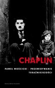 Książka : Chaplin Pr... - Paweł Mościcki
