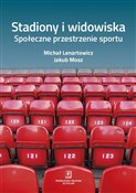 polish book : Stadiony i... - Michał Lenartowicz, Jakub Mosz