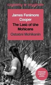 Obrazek The Last of the Mohicans / Ostatni Mohikanin. Czytamy w oryginale wielkie powieści