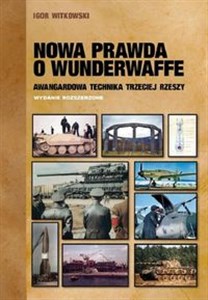 Obrazek Nowa prawda o Wunderwaffe Awangardowa technika Trzeciej Rzeszy