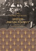 Grzechy Pa... - Paweł Rzewuski -  foreign books in polish 