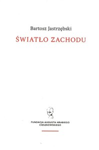Picture of Światło Zachodu Szkice o myśli i kulturze chrześcijańskiej