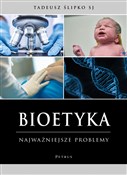 Książka : Bioetyka. ... - ks. Tadeusz Ślipko SJ