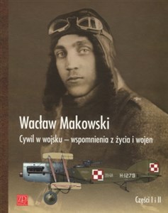 Picture of Cywil w wojsku Wspomnienia z życia i wojen 1897-1929