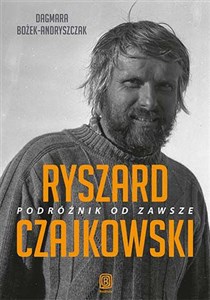 Picture of Ryszard Czajkowski Podróżnik od zawsze