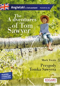Picture of The Adventures of Tom Sawyer Przygody Tomka Sawyera Angielski z ćwiczeniami poziom B1-B2
