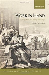 Picture of Work in Hand: Script, Print, and Writing, 1690-1840 (Oxford Textual Perspectives)