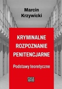 Picture of Kryminalne rozpoznanie penitencjarne Podstawy teoretyczne