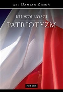 Picture of Ku wolności Patriotyzm