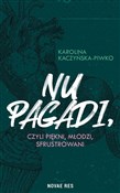 Nu pagadi,... - Karolina Kaczyńska-Piwko - Ksiegarnia w UK