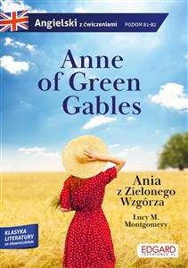 Obrazek Anne of Green Gables/Ania z Zielonego Wzgórza. Angielski z ćwiczeniami poziom B1-B2