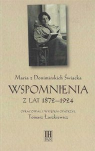 Obrazek Maria z Donimirskich Świacka Wspomnienia z lat 1872-1924