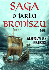 Picture of Saga o jarlu Broniszu Tom 1 Zrękowiny w Uppsali