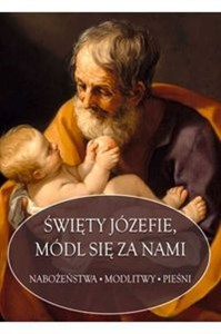 Picture of Święty Józefie módl się za nami Nabożeństwa modlitwy pieśni