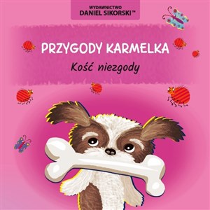 Obrazek Kość niezgody. Przygody Karmelka