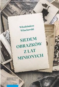 Obrazek Siedem obrazków z lat minionych