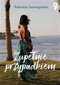 Zupełnie p... - Roksana Samagalska -  books from Poland