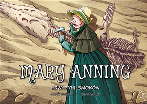 Obrazek Mary Anning Łowczyni smoków