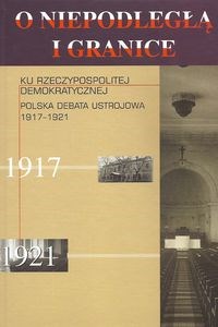 Picture of Ku Rzeczypospolitej demokratycznej Polska debata ustrojowa 1917-1921