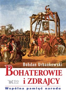 Picture of Bohaterowie i zdrajcy. Wspólna pamięć narodu