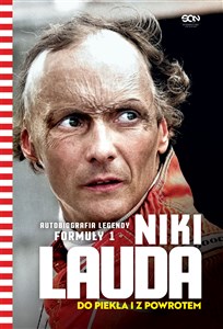Picture of Niki Lauda. Do piekła i z powrotem. Autobiografia legendy Formuły 1