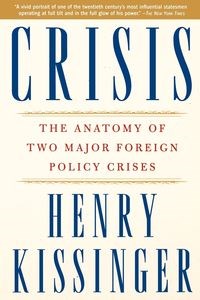 Picture of Crisis The Anatomy of Two Major Foreign Policy Crises