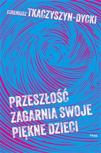 Picture of Przeszłość zagarnia swoje piękne dzieci