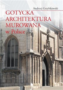 Obrazek Gotycka architektura murowana w Polsce