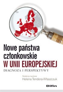 Picture of Nowe państwa członkowskie w Unii Europejskiej Diagnoza i perspektywy