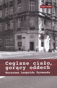 Picture of Ceglane ciało, gorący oddech Warszawa Leopolda Tyrmanda