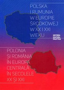 Picture of Polska i Rumunia w Europie Środkowej w XX i XXI wieku