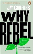 Why Rebel - Jay Griffiths -  foreign books in polish 