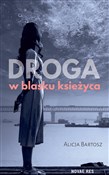 Droga w bl... - Alicja Bartosz -  Polish Bookstore 