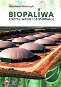 Biopaliwa ... - Franciszek Wolańczyk -  books from Poland